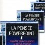 La Pensée Powerpoint, enquête sur ce logiciel qui rend stupide, Franck (...)