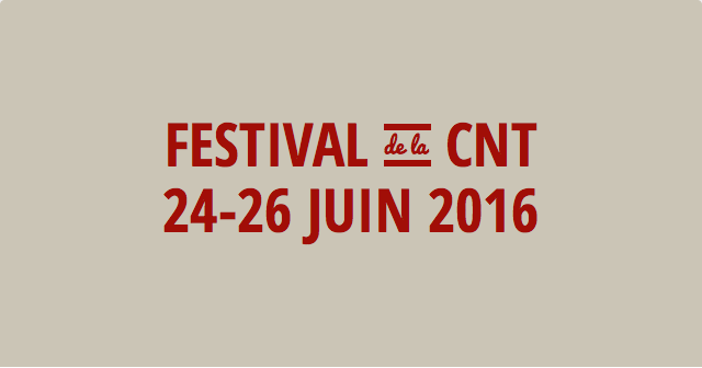 Festival CNT à la Parole errante, Montreuil, les 24, 25 et 26 juin 2016